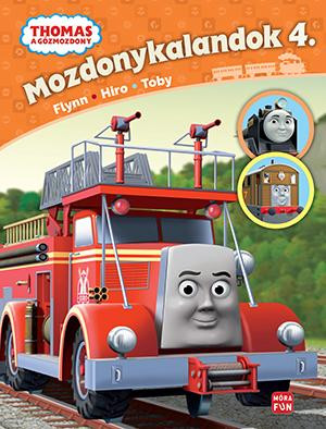 MOZDONYKALANDOK 4. - FLYNN, HIRO, TOBY