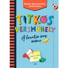   LACKFI JÁNOS - MOLNÁR KRISZTINA RITA: TITKOS VERSMŰHELY - ÜKH 2019
