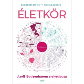ÉLETKÖR - A NŐI LÉT TIZENHÁROM ARCHETÍPUSA