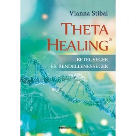 THETA HEALING - BETEGSÉGEK ÉS RENDELLENESSÉGEK - FŰZÖTT