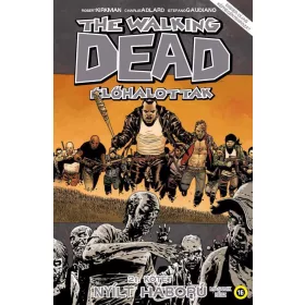   THE WALKING DEAD - ÉLŐHALOTTAK 21. - NYÍLT HÁBORÚ - 2.RÉSZ