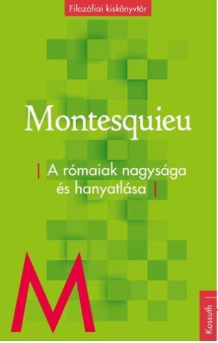 A RÓMAIAK NAGYSÁGA ÉS HANYATLÁSA - FILOZÓFIAI KISKÖNYVTÁR