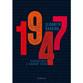 1947 - ÚJRAKEZDÉS A HÁBORÚ UTÁN