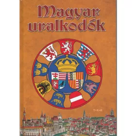 MAGYAR URALKODÓK