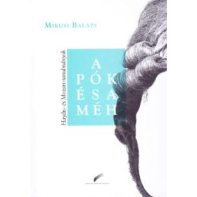 A PÓK ÉS A MÉH - HAYDN- ÉS MOZART-TANULMÁNYOK