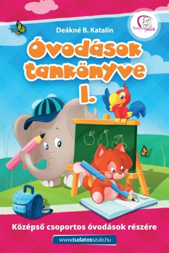 ÓVODÁSOK TANKÖNYVE I. - KÖZÉPSŐ CSOPORTOS ÓVODÁSOK RÉSZÉRE