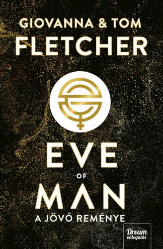 EVE OF MAN - A JÖVŐ REMÉNYE