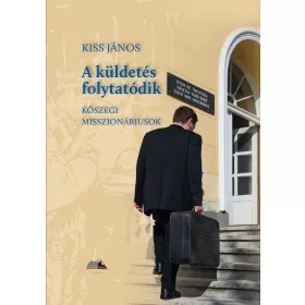 A KÜLDETÉS FOLYTATÓDIK