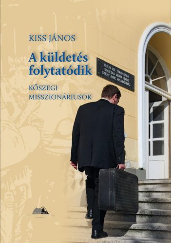 A KÜLDETÉS FOLYTATÓDIK