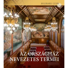 AZ ORSZÁGHÁZ NEVEZETES TERMEI - ORSZÁGHÁZI SÉTÁK