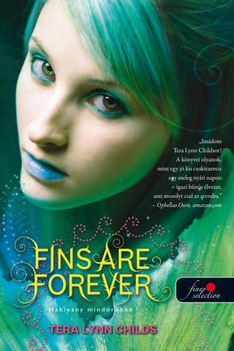 FINS ARE FOREVER - HABLEÁNY MINDÖRÖKKÉ