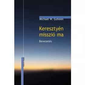 KERESZTYÉN MISSZIÓ MA - BEVEZETÉS