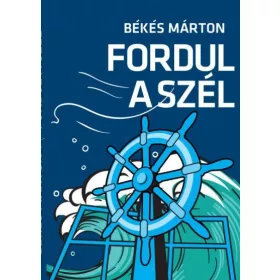 BÉKÉS MÁRTON: FORDUL A SZÉL - ÜKH 2019