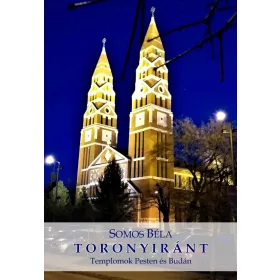 TORONYIRÁNT - TEMPLOMOK PESTEN ÉS BUDÁN - ÜKH 2019