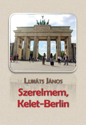 SZERELMEM, KELET-BERLIN - ÜKH 2019