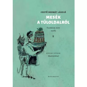   MESÉK A TÚLOLDALRÓL - TIZENHÁROM MESÉS NOVELLA - ÜKH 2019