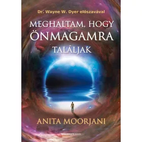 MEGHALTAM, HOGY ÖNMAGAMRA TALÁLJAK (ÚJ BORÍTÓ)