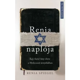   RENIA NAPLÓJA - EGY FIATAL LÁNY ÉLETE A HOLOCAUST ÁRNYÉKÁBAN