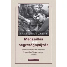 FARKAS GYÖNGYI: MEGSZÁLLÁS VAGY SEGÍTSÉGNYÚJTÁS