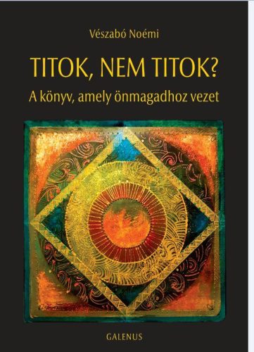 TITOK, NEM TITOK? A KÖNYV, AMELY ÖNMAGADHOZ VEZET- ÜKH 2019