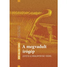 BÍRÓ-BALOGH TAMÁS: A MEGVADULT ÍRÓGÉP