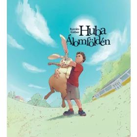 KOVÁTS GÁBOR: HUBA ÁLOMFÖLDÉN