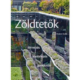 ZÖLDTETŐK - TERVEZÉS - KIVITELEZÉS - GONDOZÁS