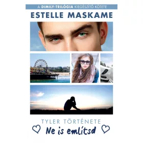 NE IS EMLÍTSD - TYLER TÖRTÉNETE