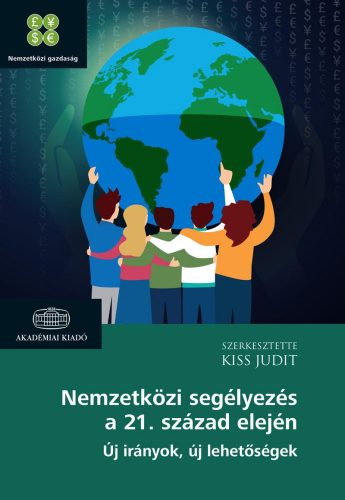 NEMZETKÖZI SEGÉLYEZÉS A 21. SZÁZAD ELEJÉN  - ÚJ IRÁNYOK, ÚJ LEHETŐSÉGEK