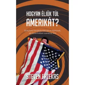 HOGYAN ÉLJÜK TÚL AMERIKÁT?