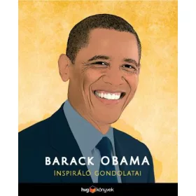 BARACK OBAMA INSPIRÁLÓ GONDOLATAI