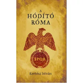 A HÓDÍTÓ RÓMA