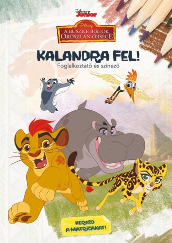 KALANDRA FEL! - DISNEY JUNIOR FOGLALKOZTATÓ ÉS SZÍNEZŐ