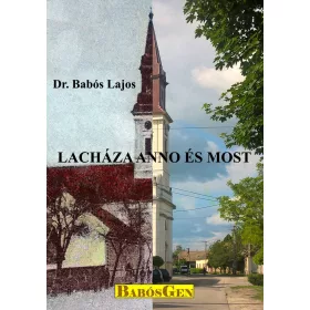 LACHÁZA ANNO ÉS MOST