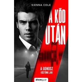 A KÖD UTÁN - A GONOSZ KÖZTÜNK JÁR