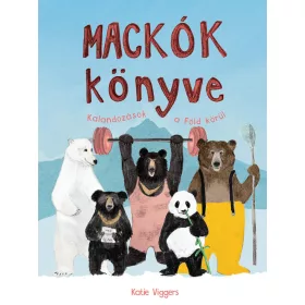 MACKÓK KÖNYVE - KALANDOZÁSOK A FÖLD KÖRÜL