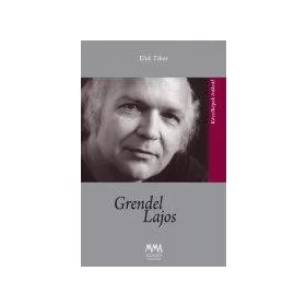 GRENDEL LAJOS - KÖZELKÉPEK ÍRÓKRÓL