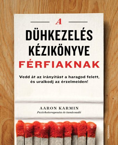 A DÜHKEZELÉS KÉZIKÖNYVE FÉRFIAKNAK