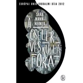 A CSELEKVÉS NULLA FOKA