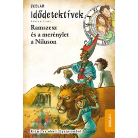 RAMSZESZ ÉS A MERÉNYLET A NÍLUSON - IDŐTETEKTÍVEK  25.