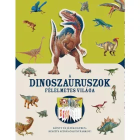   A DINOSZAURUSZOK FÉLELMETES VILÁGA - KÖNYV ÉS JÁTÉK EGYBEN