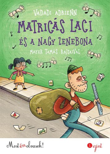 MATRICÁS LACI ÉS A NAGY ZENEBONA - MOST ÉN OLVASOK! 3.SZINT