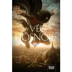 A VÉG HŐSNŐJE (A SIVATAG LÁZADÓJA-SOROZAT 3. RÉSZ)