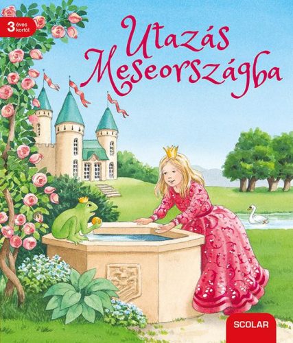 UTAZÁS MESEORSZÁGBA - KLASSZIKUS MESÉK KICSIKNEK