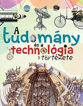 A TUDOMÁNY ÉS A TECHNOLÓGIA TÖRTÉNETE