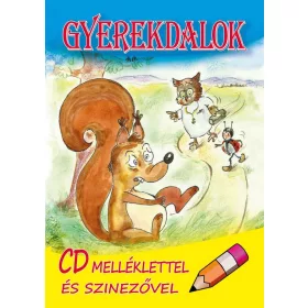 GYEREKDALOK - CD MELLÉKLETTEL ÉS SZINEZŐVEL