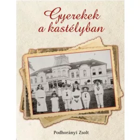GYEREKEK A KASTÉLYBAN