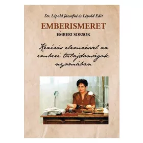EMBERISMERET, EMBERI SORSOK