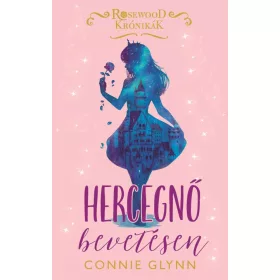 ROSEWOOD KRÓNIKÁK 2. - HERCEGNŐ BEVETÉSEN