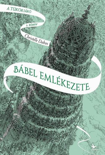 BÁBEL EMLÉKEZETE - - A TÜKÖRJÁRÓ 3.